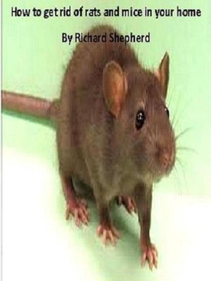 cover image of Dealing with rats and mice in your home
